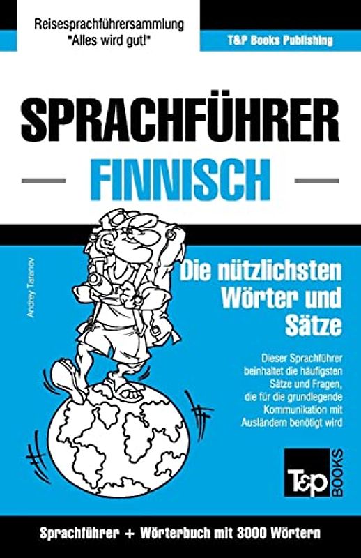 Sprachführer Deutsch-Finnisch und Thematischer Wortschatz mit 3000 Wörtern (German Collection, Band 97)