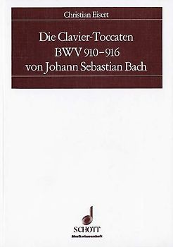 Die Clavier-Toccaten BWV 910-916 von Johann Sebastian Bach