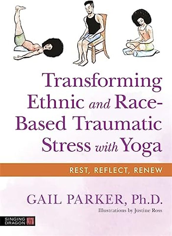 Transforming Ethnic and Race-Based Traumatic Stress with Yoga