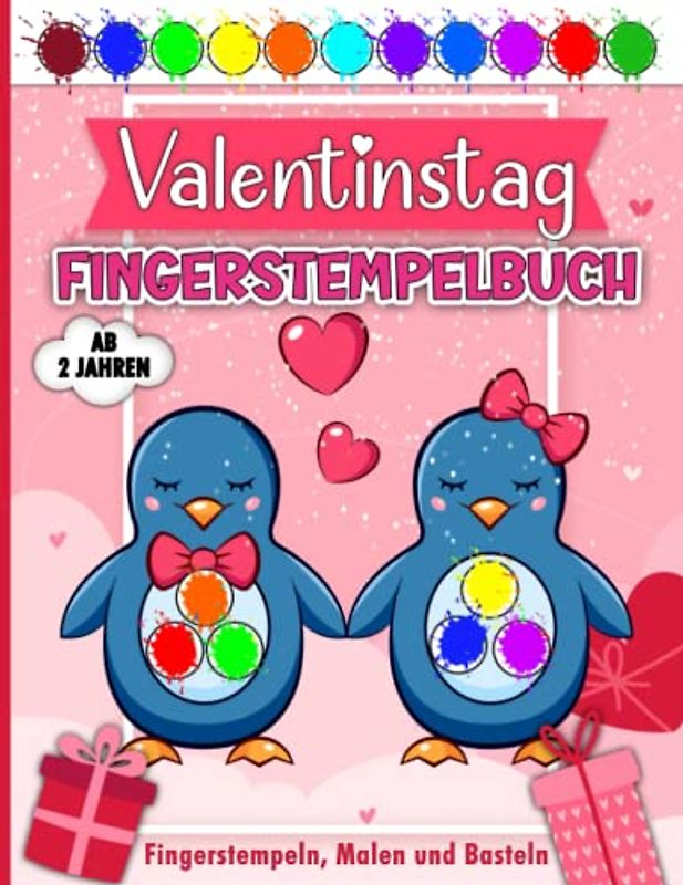 Fingerstempelbuch ab 2 jahre Valentinstag für Kinder: Malen, Fingerstempeln und Basteln - Fingermalbuch für Kleine Künstler zum Valentinstag, Jungen und Mädchen ab 2