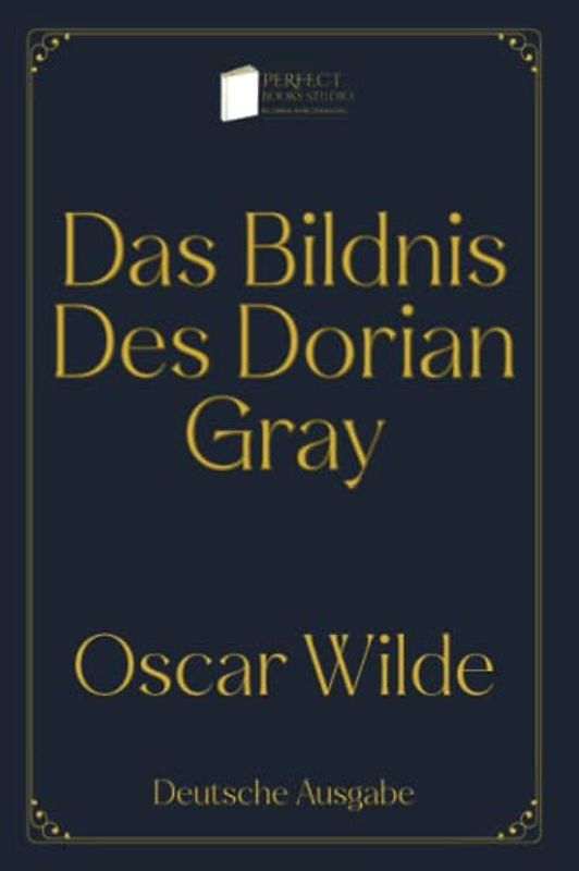 Das Bildnis Des Dorian Gray: Dark Version (Perfect Books Studio Edition)