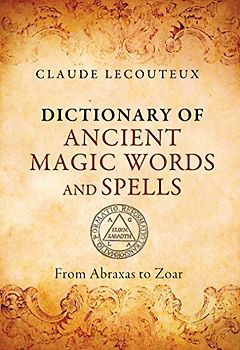 Dictionary of Ancient Magic Words and Spells