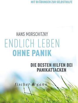 Endlich leben ohne Panik!