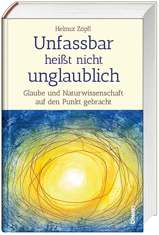 Unfassbar heißt nicht unglaublich! - Auf den Spuren der Wunder