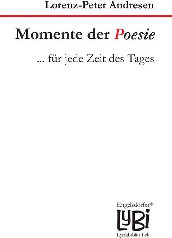 Momente der Poesie. ... für jede Zeit des Tages