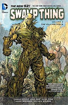 The New 52: Swamp Thing: Vol. 5 - The Killing Field  - Charles Soule [Softcover]