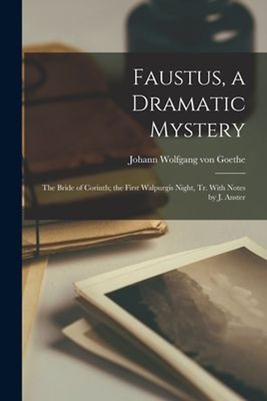 Faustus, a Dramatic Mystery