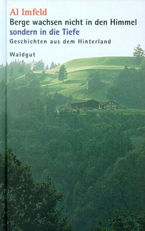 Berge wachsen nicht in den Himmel sondern in die Tiefe