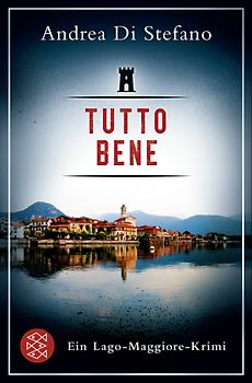 Tutto Bene - Ein Lago-Maggiore-Krimi