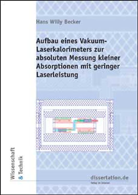 Aufbau eines Vakuum-Laserkalorimeters zur absoluten Messung kleiner Absorptionen mit geringer Laserleistung