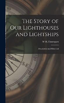 The Story of our Lighthouses and Lightships