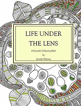 Life under the lens: A Scientific Colouring Book
