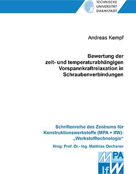 Bewertung der zeit- und temperaturabhängigen Vorspannkraftrelaxation in Schraubenverbindungen