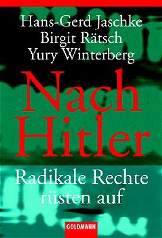 Nach Hitler. Radikale Rechte rüsten auf