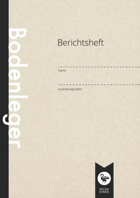 Berichtsheft | Ausbildungsnachweis | Bodenleger: DIN A4 | 110 Seiten | Wöchentlicher Nachweis Für Auszubildende
