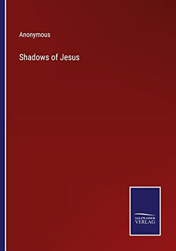 Shadows of Jesus