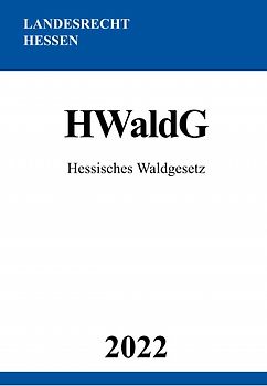Hessisches Waldgesetz HWaldG 2022