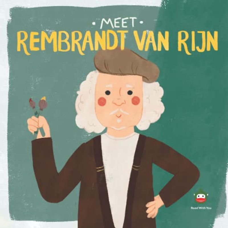 Meet Rembrandt van Rijn (Meet the Artist)