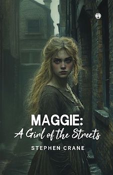 MAGGIE A GIRL OF THE STREETS