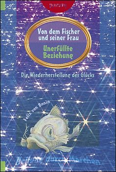 Von dem Fischer und seiner Frau. Unerfüllte Beziehung
