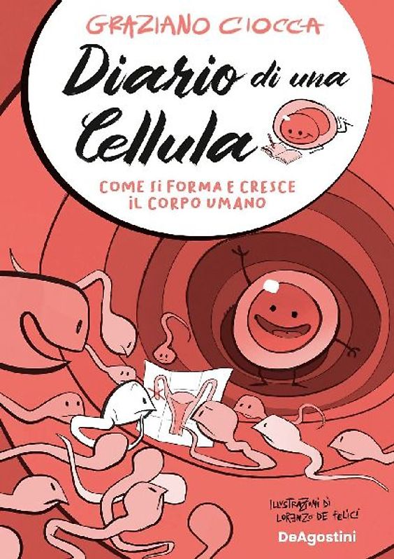 Diario di una cellula. Come si forma e cresce il corpo umano