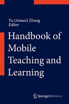 Handbook of Mobile Teaching and Learning