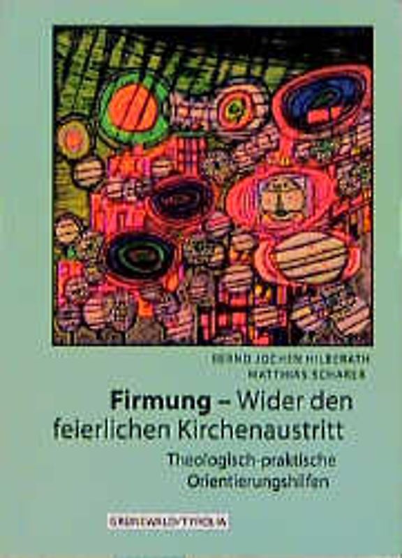 Firmung - Wider den feierlichen Kirchenaustritt