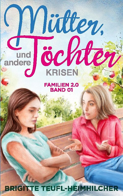 Mütter, Töchter und andere Krisen