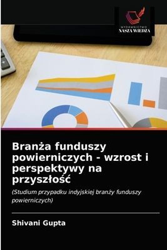Bran¿a funduszy powierniczych - wzrost i perspektywy na przysz¿o¿¿