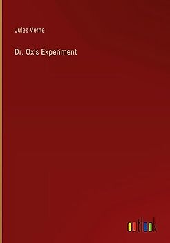 Dr. Ox's Experiment