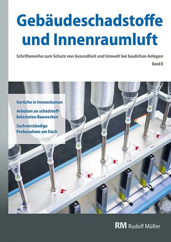 Gebäudeschadstoffe und Innenraumluft, Band 8: Gerüche in Innenräumen, Arbeiten an schadstoffbelasteten Bauwerken, Sachverständige Probenahme am Dach