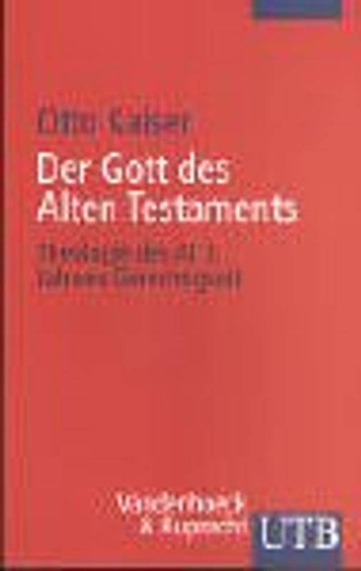 Der Gott des Alten Testaments. Band 1-3