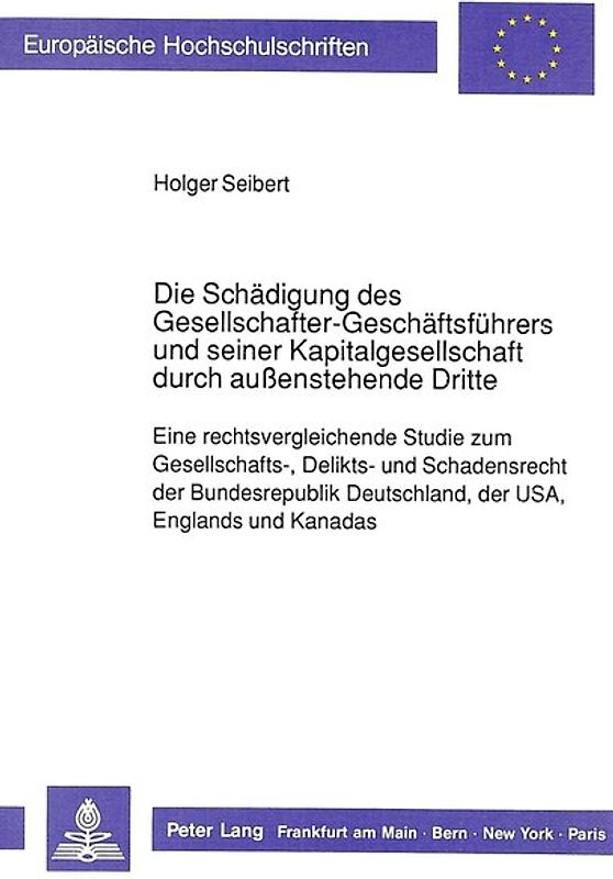Die Schädigung des Gesellschafter-Geschäftsführers und seiner Kapitalgesellschaft durch außenstehende Dritte