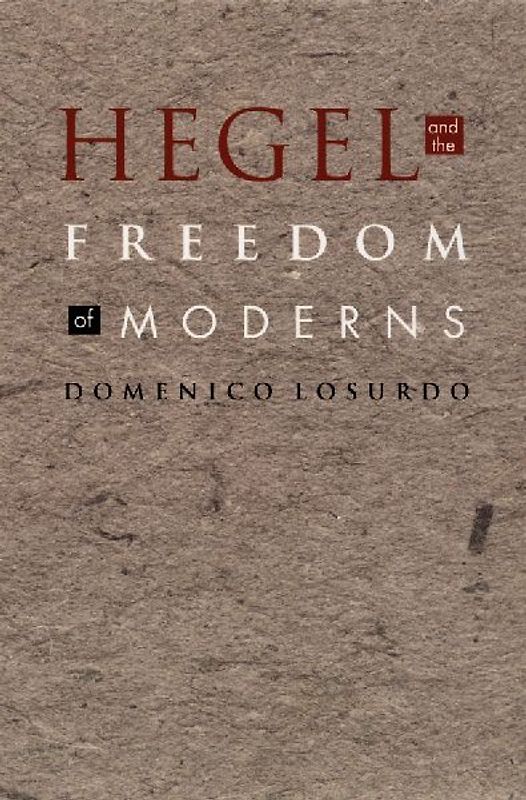Hegel and the Freedom of Moderns