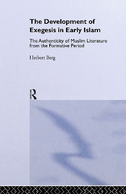 The Development of Exegesis in Early Islam