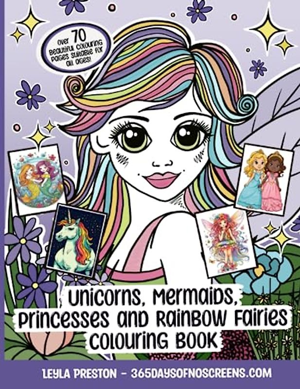 Unicorns, mermaids, princesses and rainbow fairies colouring book aged 3 plus: Magical adventures await: Spark creativity with over 70 colouring ... scenes for ages 3 and up! (Millie Books)