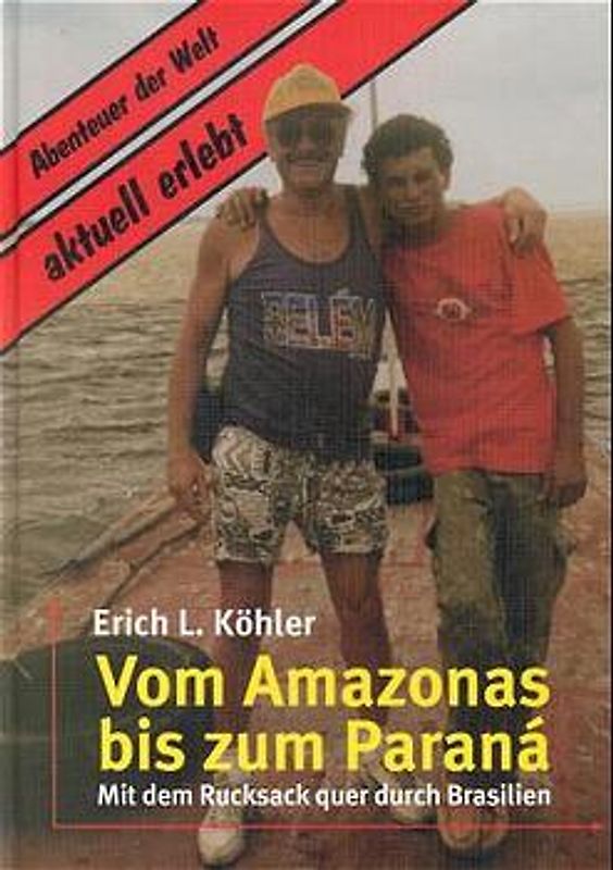 Vom Amazonas bis zum Paraná