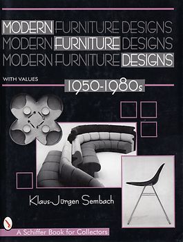 Modern Furniture Designs: 1950-1980s - Klaus-Jurgen Sembach [Hardcover]