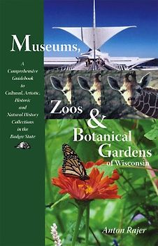 Museums, Zoos & Botanical Gardens of Wisconsin