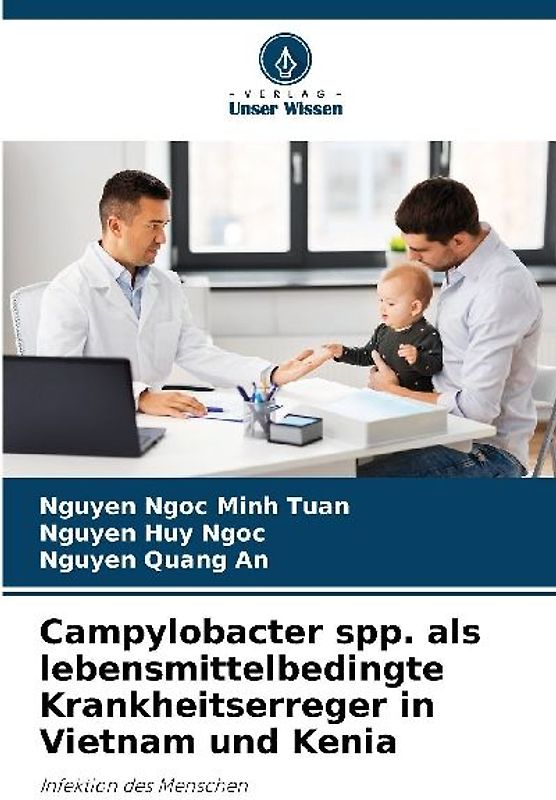 Campylobacter spp. als lebensmittelbedingte Krankheitserreger in Vietnam und Kenia