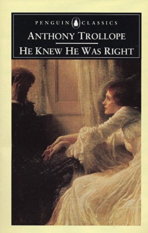 He Knew He Was Right (Penguin Classics) - Trollope, Anthony