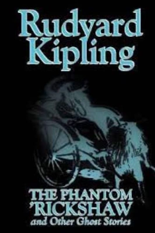 The Phantom Rickshaw and Other Ghost Stories (Annotated)