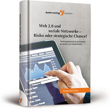 Web 2.0 und soziale Netzwerke - Risiko oder strategische Chance?