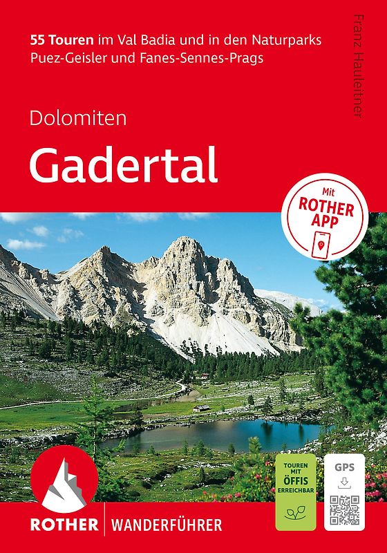 ROTHER Wanderführer Dolomiten – Gadertal: 55 Touren im Val Badia und in den Naturparks Puez-Geisler und Fanes-Sennes-Prags.