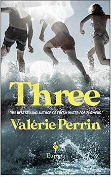 Three: From the bestselling author of Fresh Water for Flowers