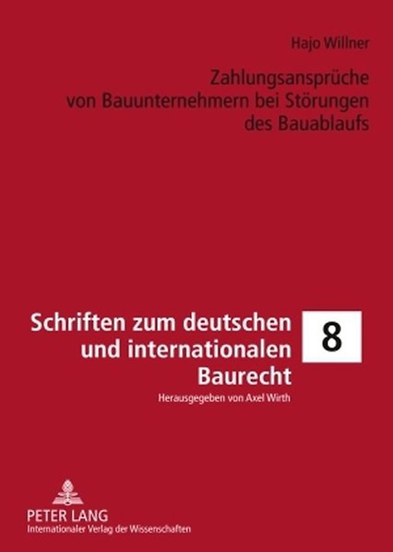 Zahlungsansprueche von Bauunternehmern bei Stoerungen des Bauablaufs