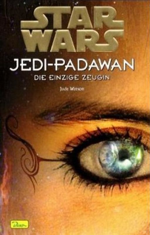 Star Wars - Jedi-Padawan / Die einzige Zeugin