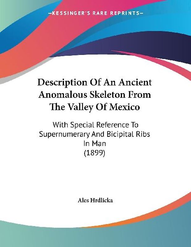 Description Of An Ancient Anomalous Skeleton From The Valley Of Mexico
