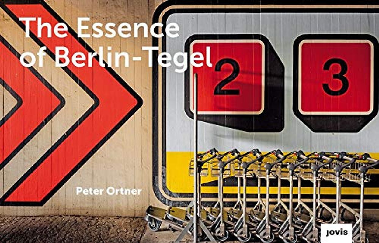 The Essence of Berlin-Tegel