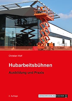 Hubarbeitsbühnen - Ausbildung und Praxis